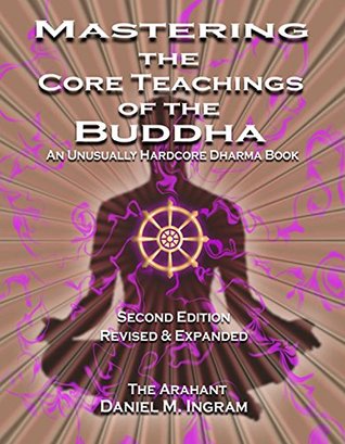 Дэниэл Ингрэм “Осваивая сущностные учения Будды” (глава Развитие прозрения)